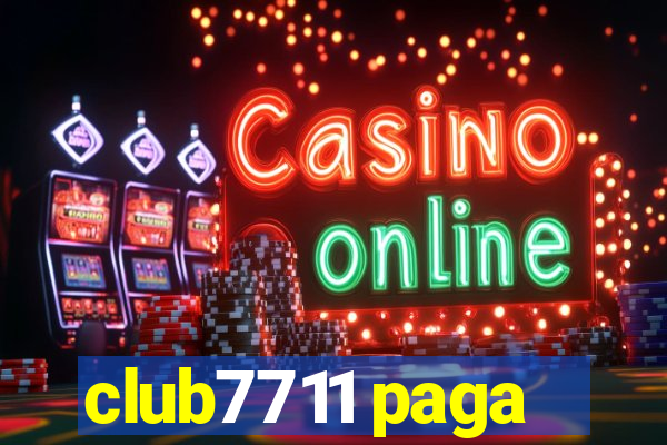 club7711 paga
